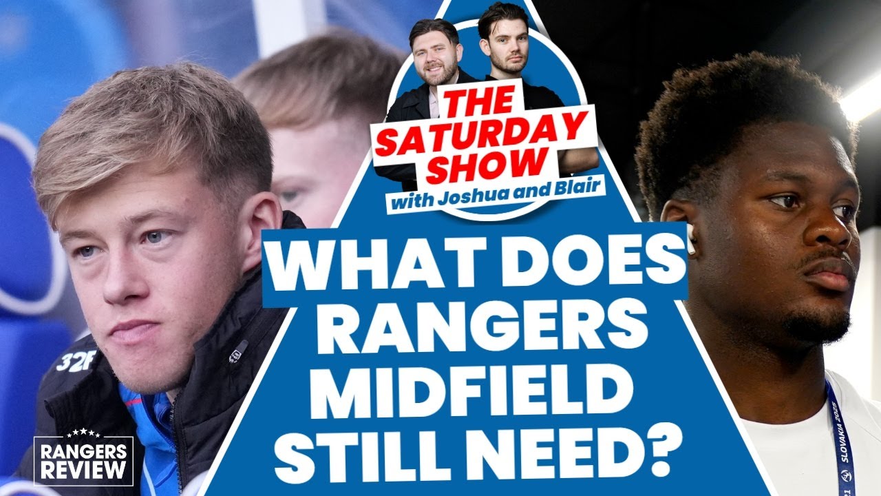 Barron injury blow, Chukwuani and WHAT Rangers midfield still needs