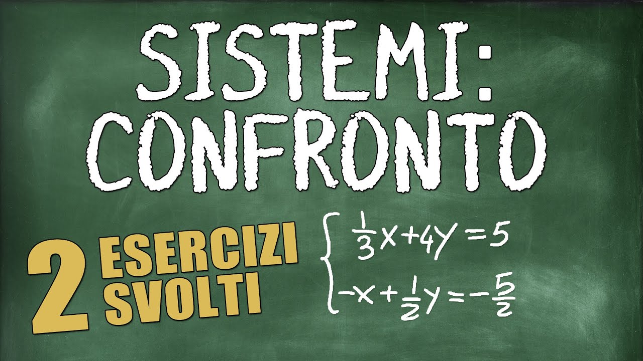 Sistemi di Equazioni: Metodo del Confronto - 2 Esercizi Svolti