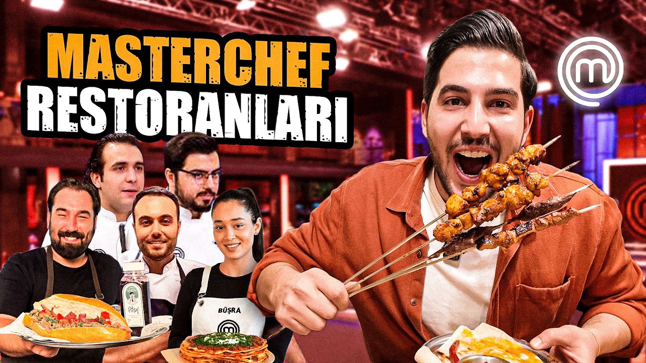 MASTERCHEF YARIŞMACILARININ RESTORANLARINA GİTTİM!