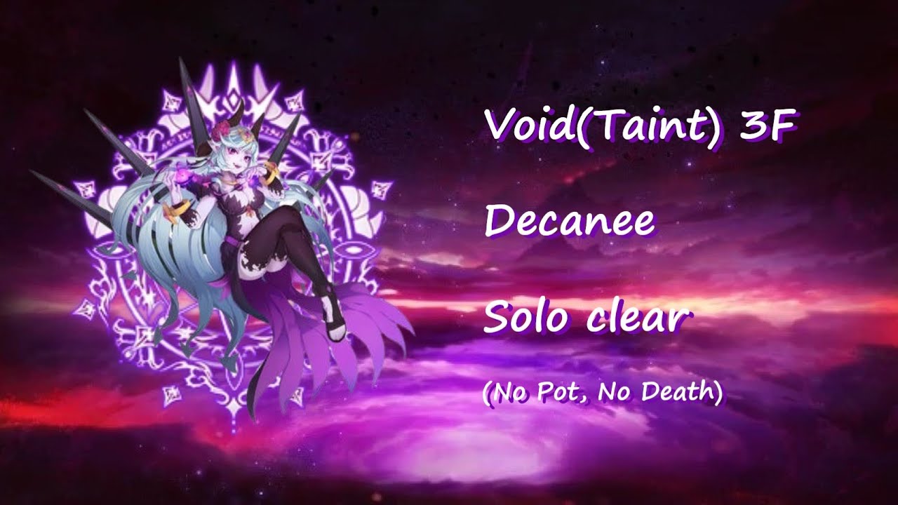 Decanee Void(Taint) 3F solo clear (No Pot/No Death)