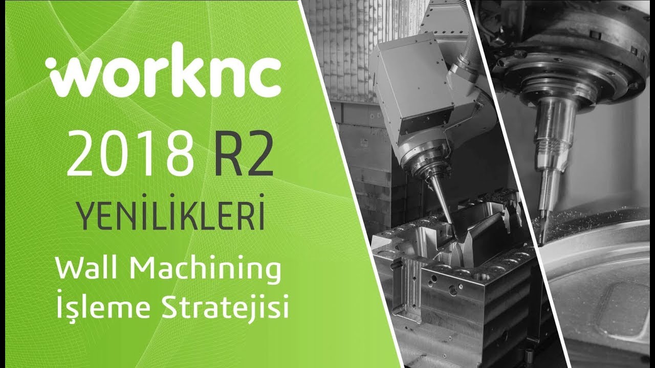 WorkNC 2018 R2 Wall Machining İşleme Stratejisi