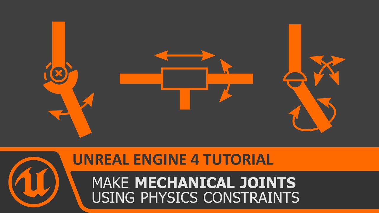 UE4 Physics Mechanical Joints Tutorial / How To