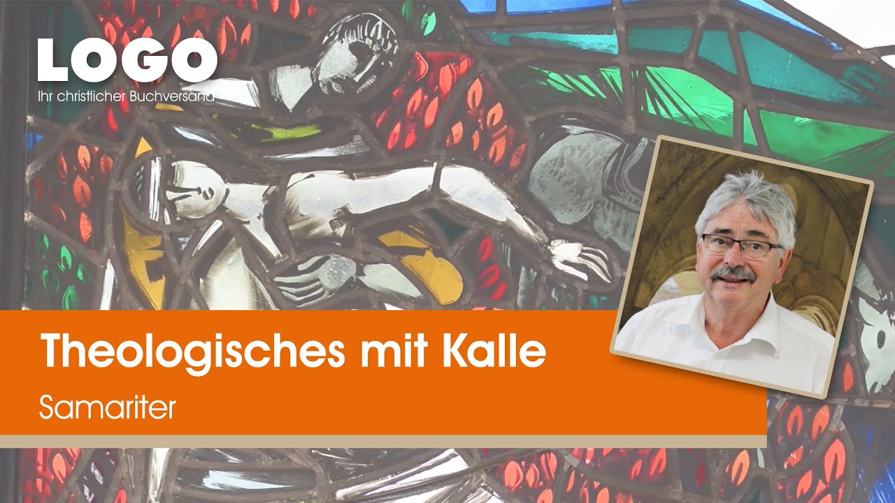 Barmherziger Samariter ▶ Theologisches mit Kalle | LOGO Buchversand