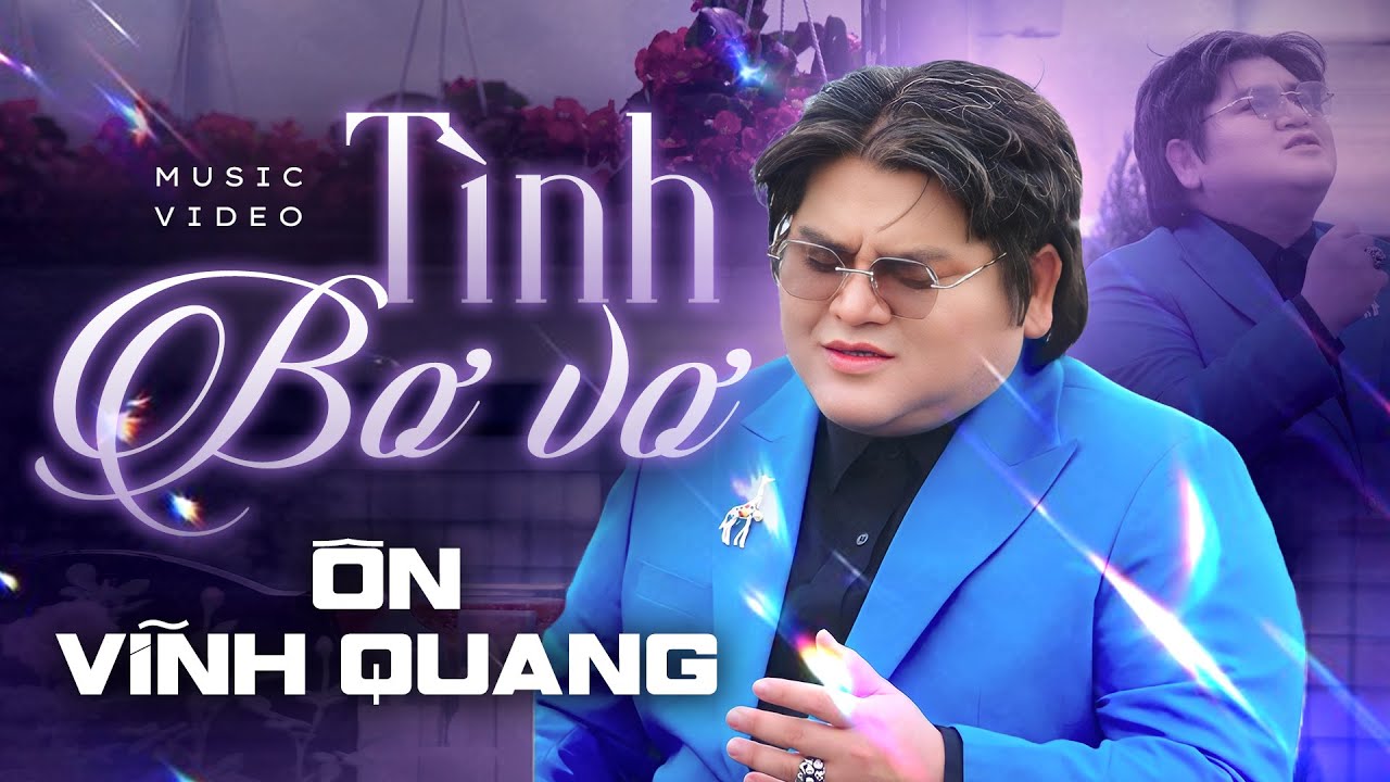 Tình Bơ Vơ - Ôn Vĩnh Quang | St: Lam Phương | Official MV