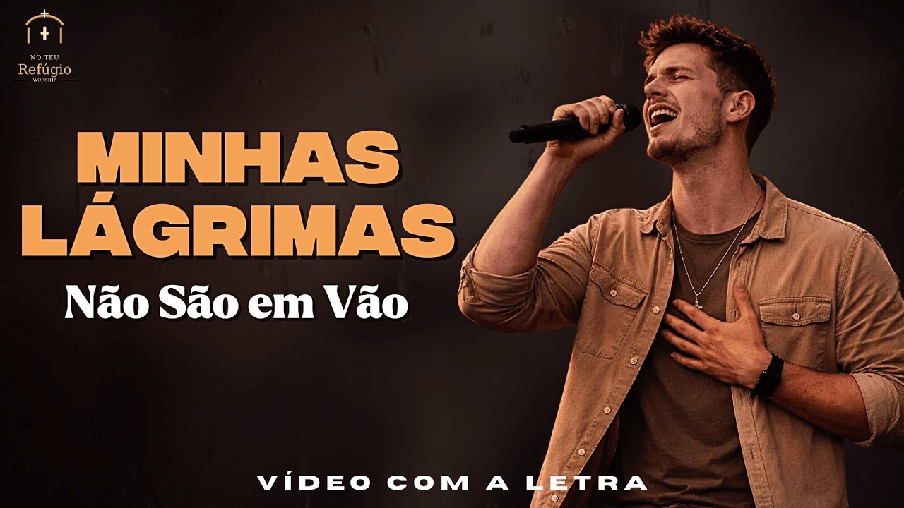 Minhas Lágrimas Não São em Vão | Salmo 56:8 + Salmo 34:18 (Official Lyric Video) #MusicaCrista