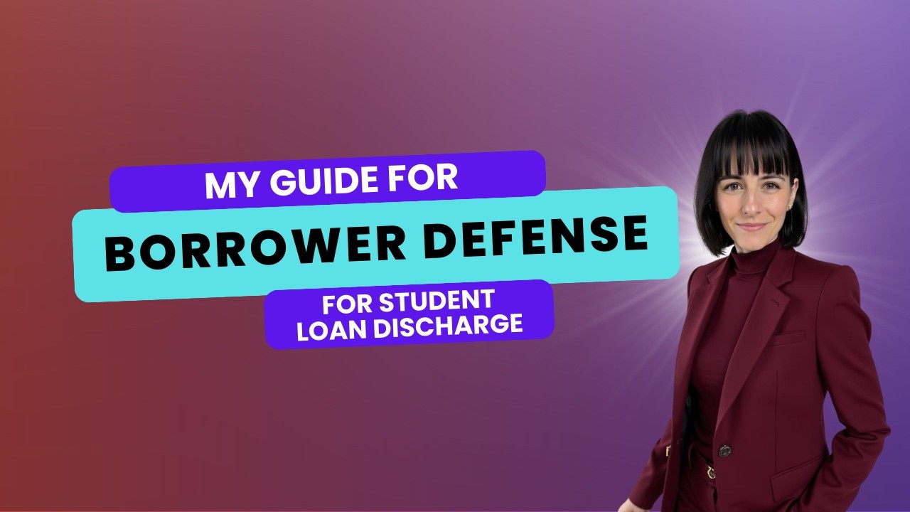 Borrower Defense Claims - A Guide for Student Loan Discharge