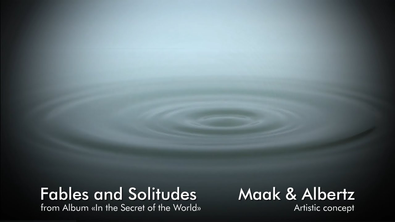 Maak & Albertz | Fables and Solitudes