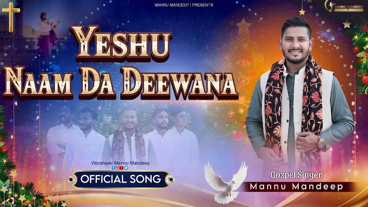 Yeshu Naam Da Deewana | By Mannu Mandeep | Official New Masih Song (2025)