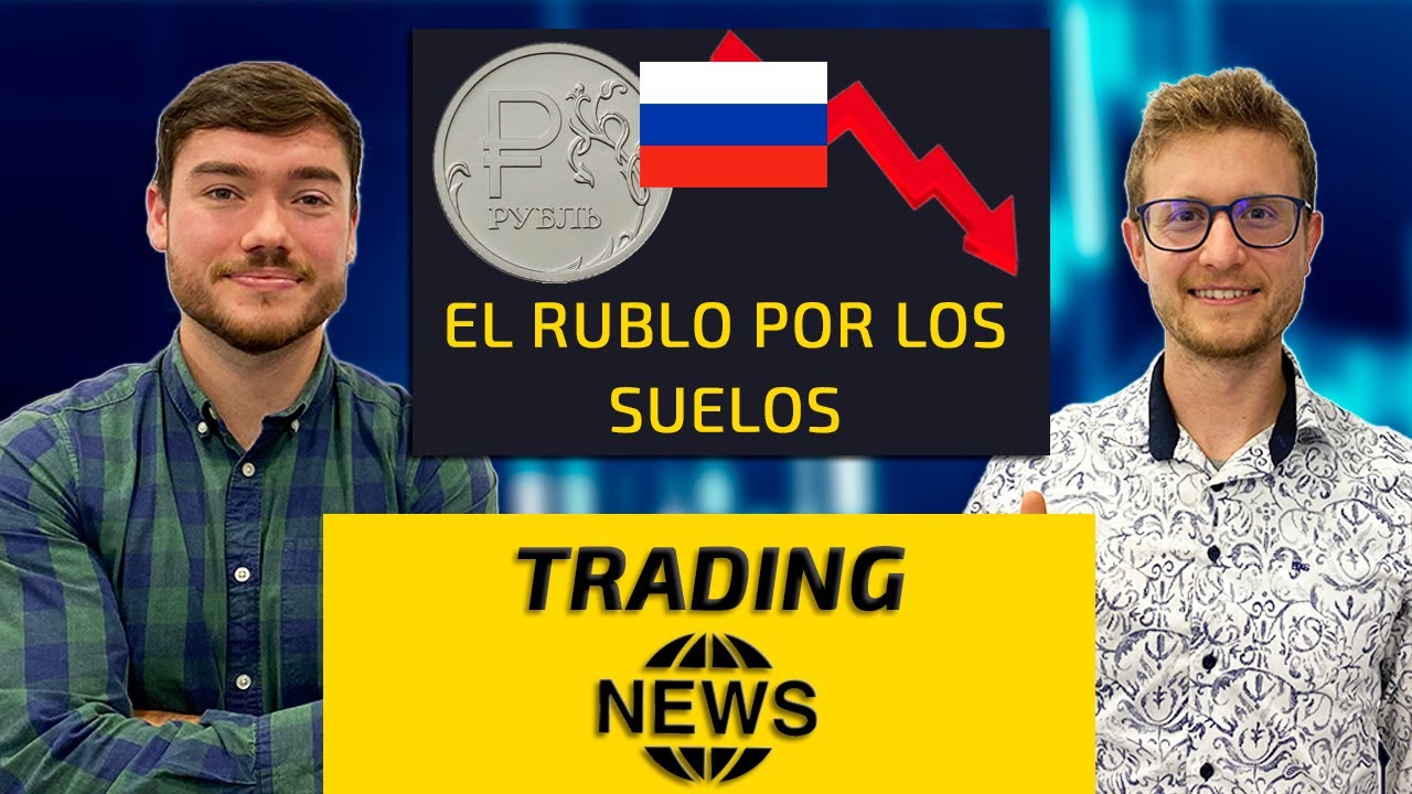 🔻 El RUBLO por los suelos, causas y consecuencias | Escuela Profesional de Traders