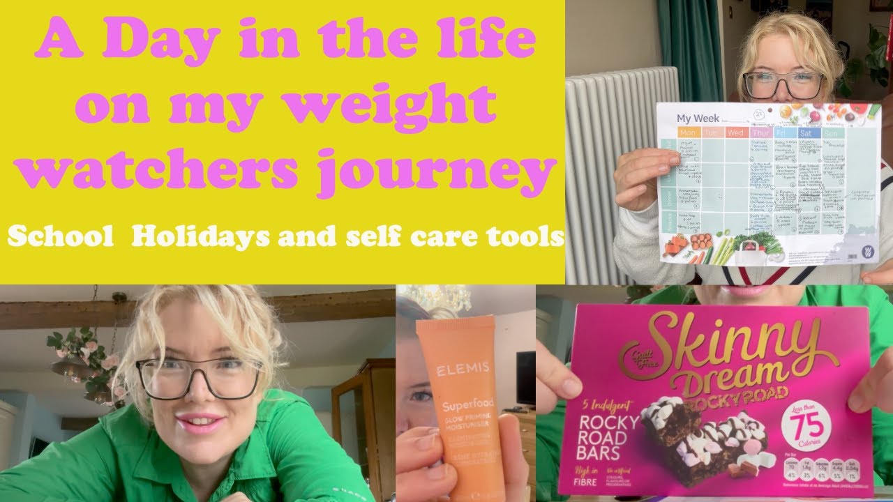 A day in the life on my weight watchers journey, School Holidays and Self Care tools