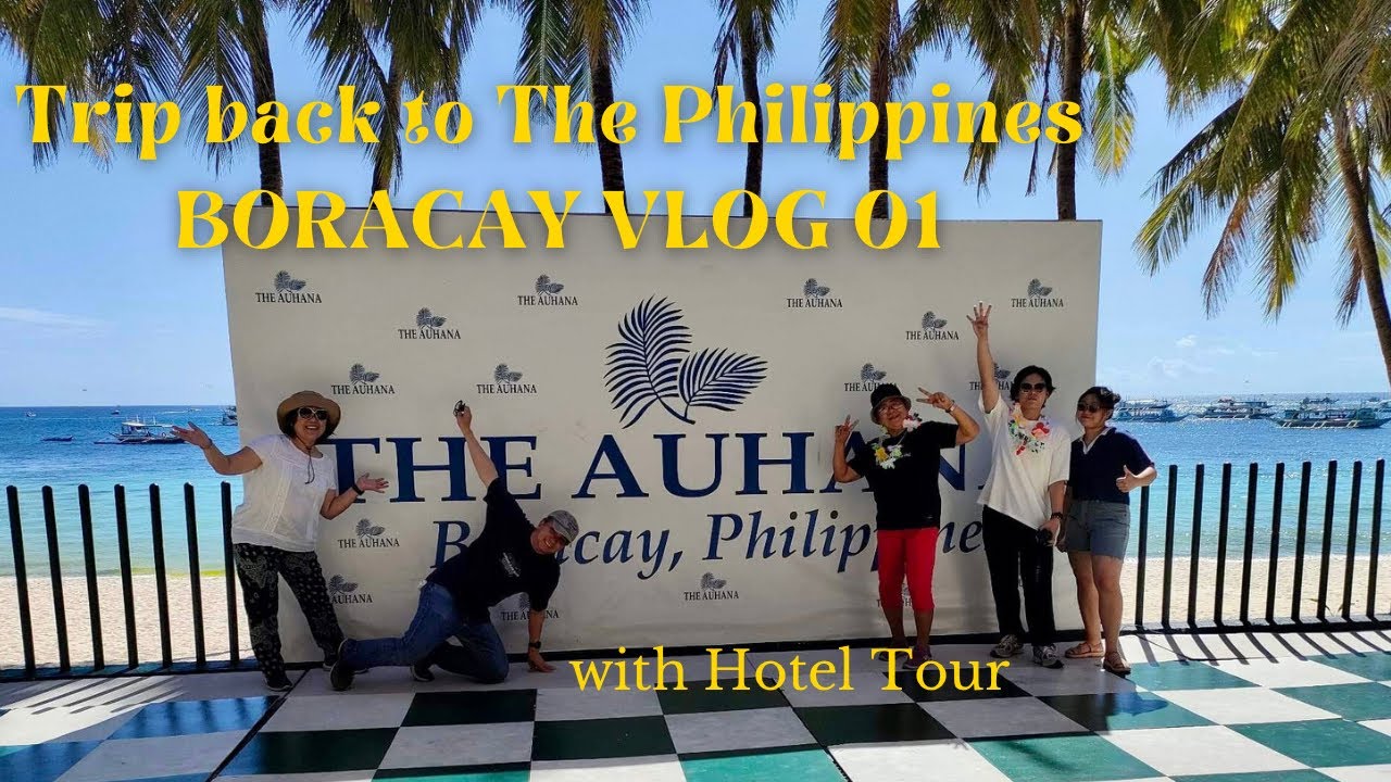 Staying at The Auhana Hotel!! Boracay Vacation!! Philippines Travel VLOG 2023 |TheFourthStudios