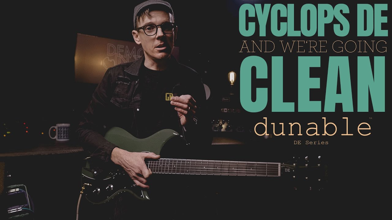 Dunable Cyclops DE // Keepin&rsquo; It Clean