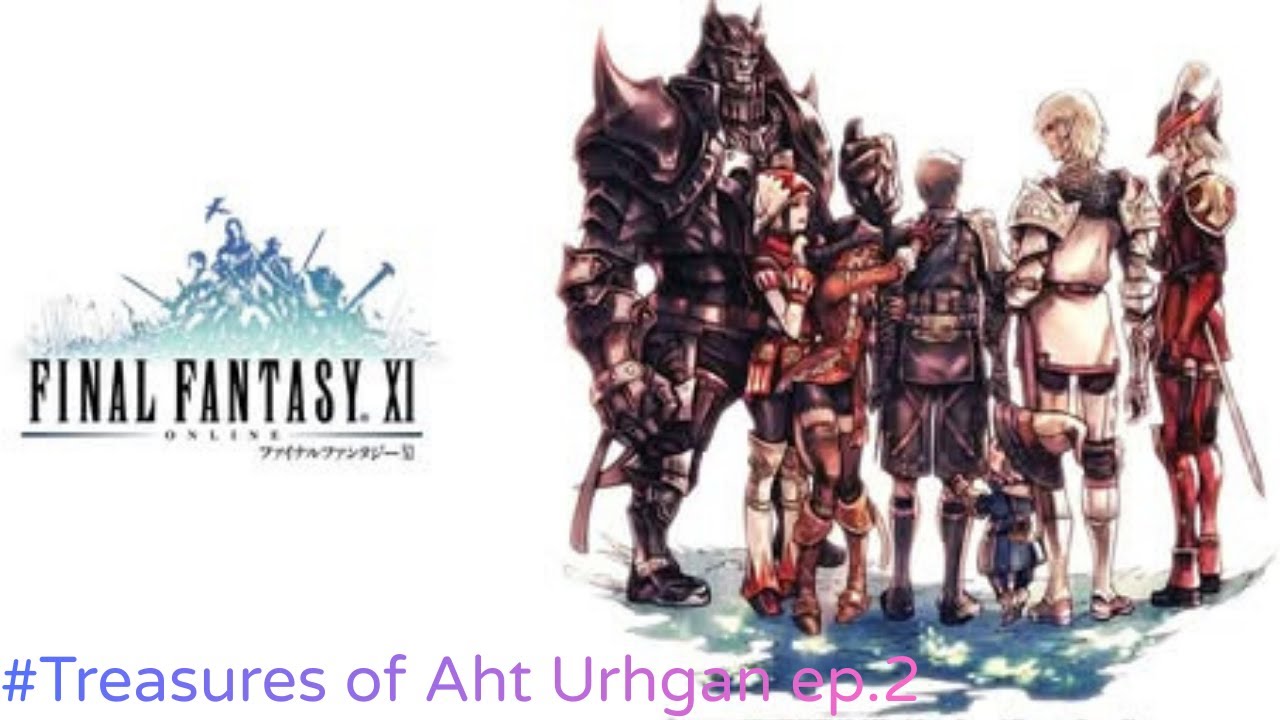【FINAL FANTASY XI (ToAU) #ep23】FF11 阿特爾岡的祕寶 | アトルガンの秘宝 | Treasures of Aht Urhgan  #ff11 #ep2