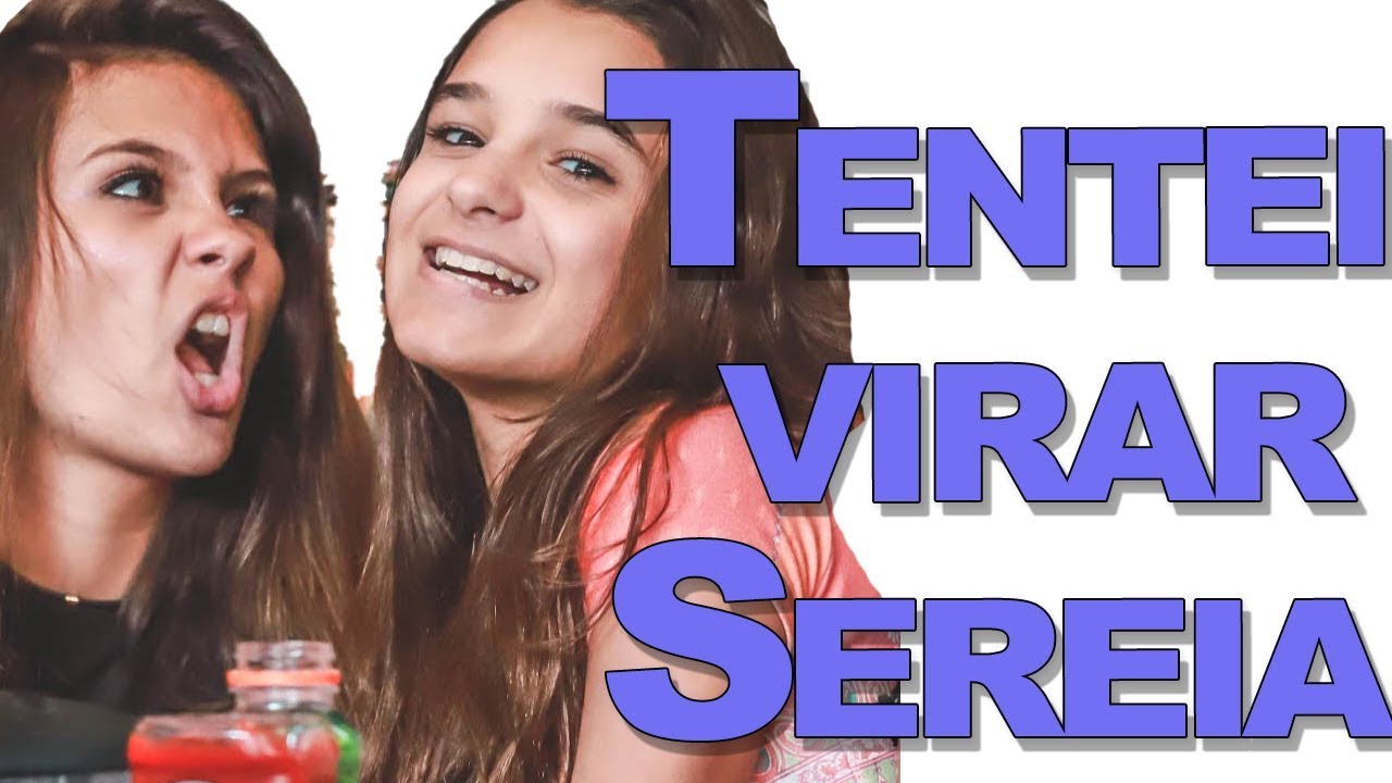 Tentei virar Sereia!