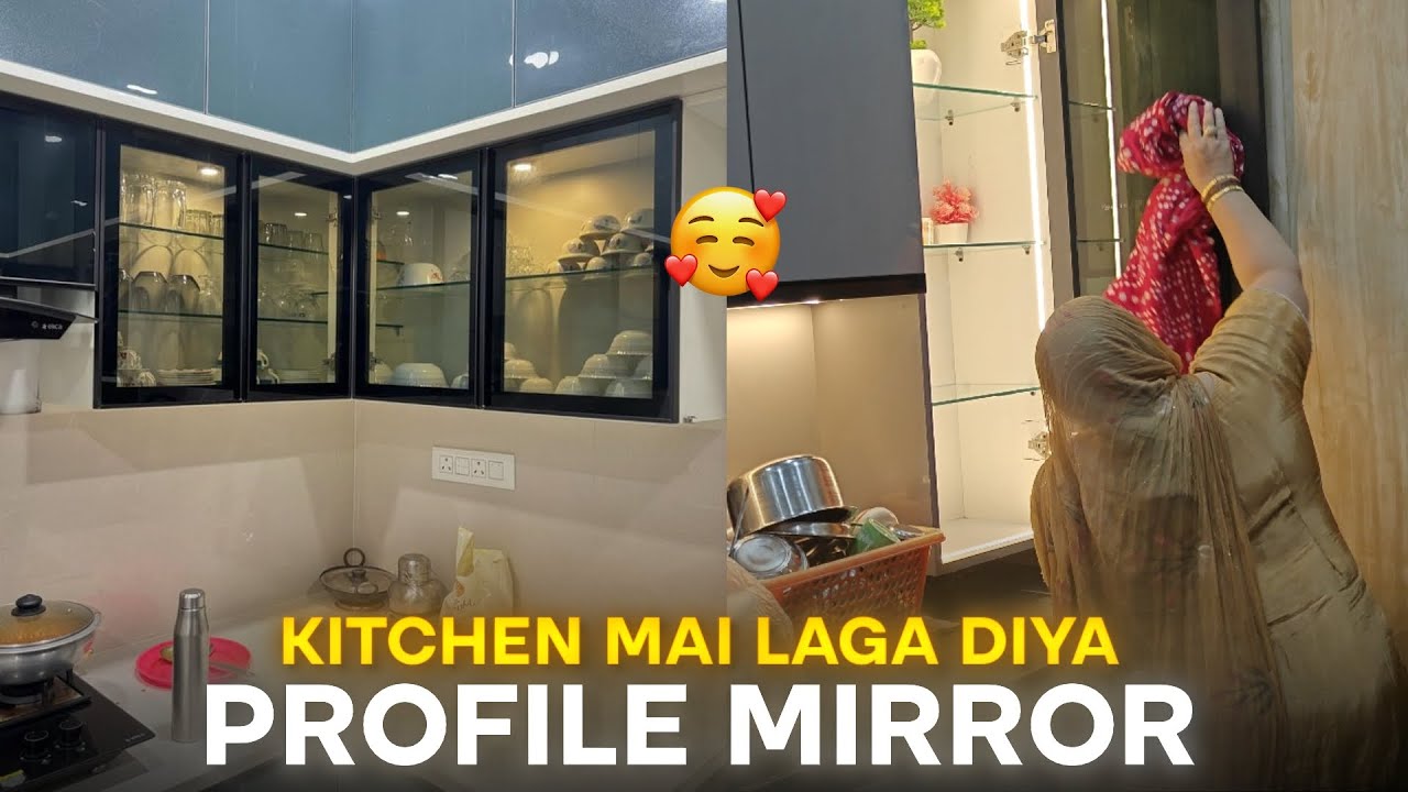 Kitchen में लगा दिया Profile Mirror 🪞🤩 