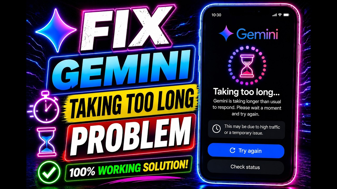 How to Fix Gemini Taking Too Long Problem (2026) | Gemini Slow Loading