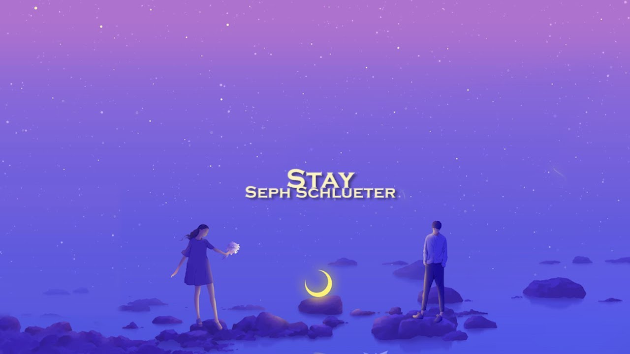 Seph Schlueter - Stay (lyrics)