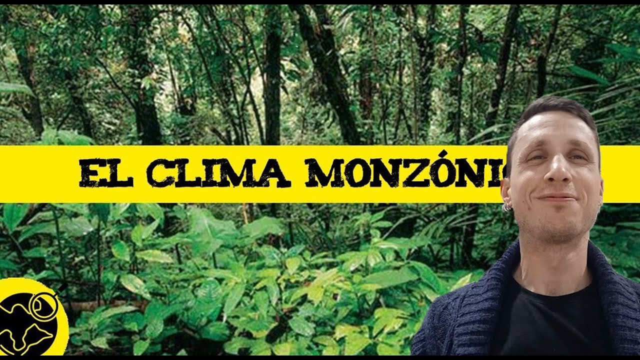 El clima Monzónico 💧