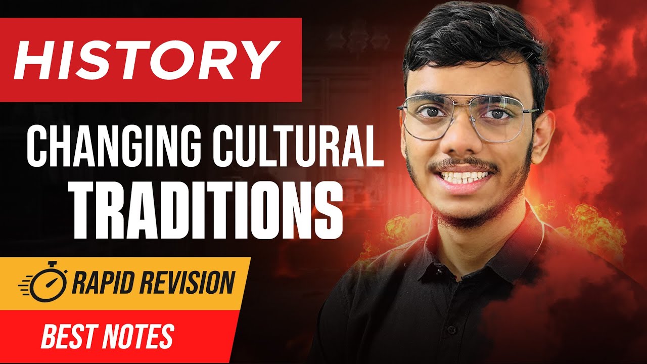 Changing Cultural Traditions Class 11 History One Shot | Rapid Revision