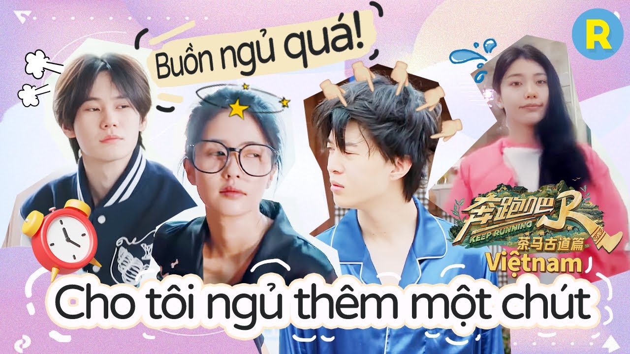 Trương Chân Nguyên phải dậy sớm nhưng buồn ngủ đến mức không mở nổi mắt | Keep Running kênh Việtnam