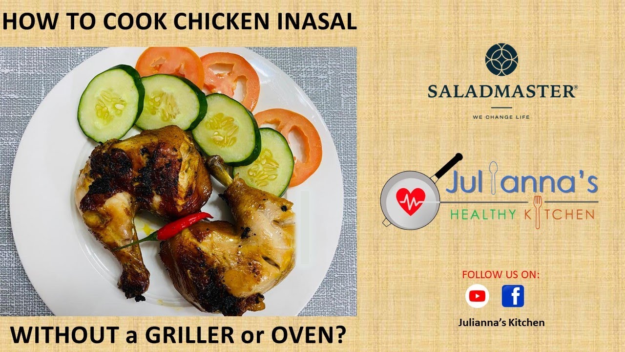 Saladmaster - Grilled Chicken | “Manok Inasal” | Tasty, Juicy and Healthy Grilled Chicken