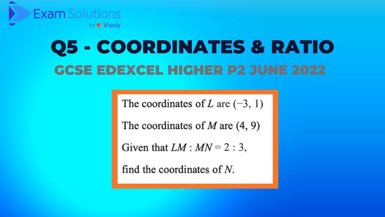 GCSE Edexcel June 2022 Higher Paper 2 Q5 - Coordinates and ratio | ExamSolutions