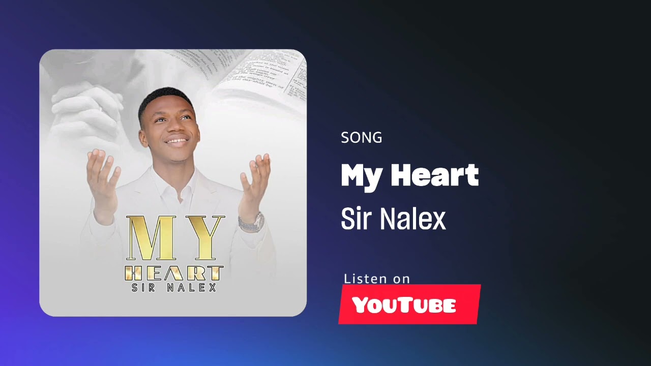 MY HEART BY SIR NALEX 