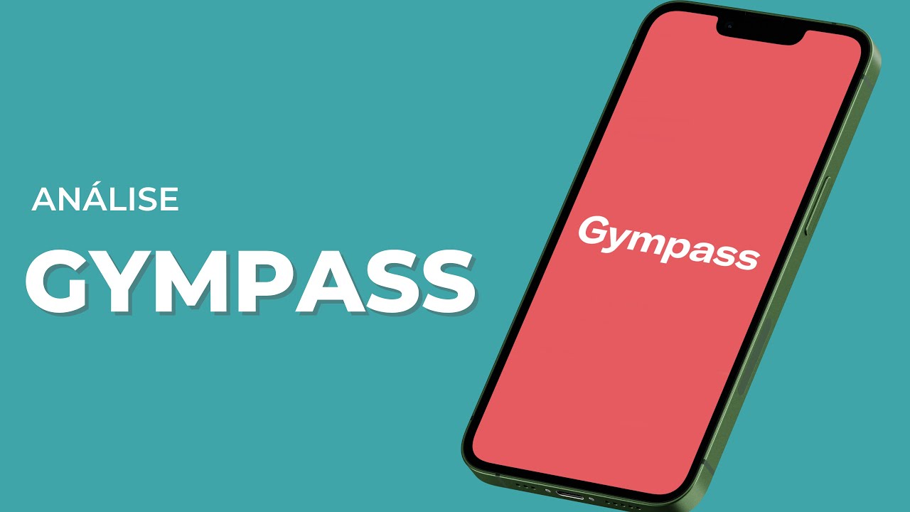 Gympass: como funciona? Vale a pena? Pode adicionar dependes? An&aacute;lise (2024)