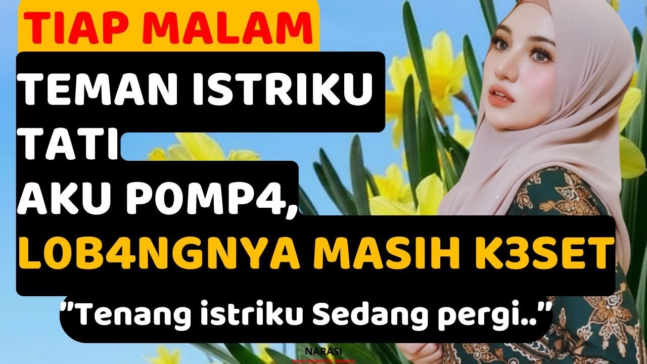 KISAH NYATA 💕TEMAN ISTRIKU NGINAP DUA HARI 2 MALAM | cerita romantis terbaru 2026