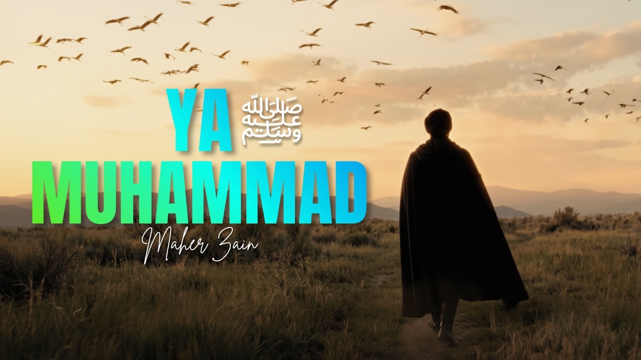 YA MUHAMMAD 🥹✨ | Maher Zain – Lagu Ini Bikin Hati Tenang