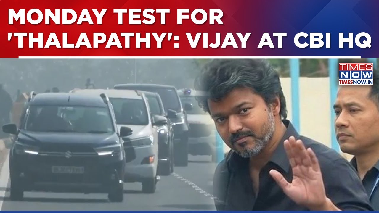 'Thalapathy' Vijay At CBI HQ: Central Agency To Quiz TVK Chief In Karur Stampede Case | English News