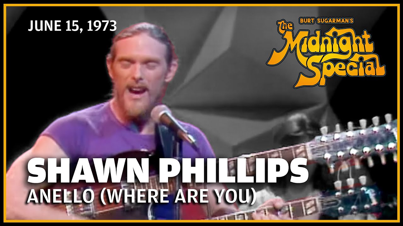 Anello (Where Are You) - Shawn Phillips | The Midnight Special