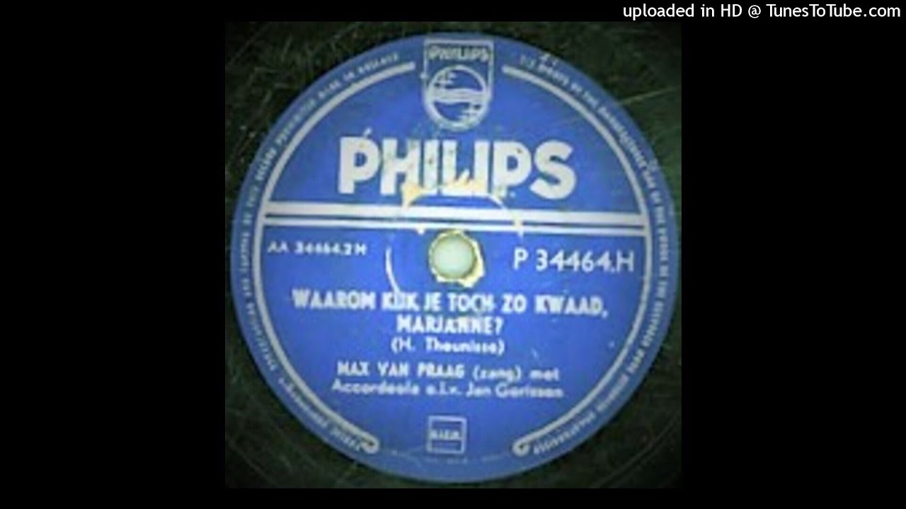 Max Van Praag - Waarom kijk je toch zo kwaad Marianne