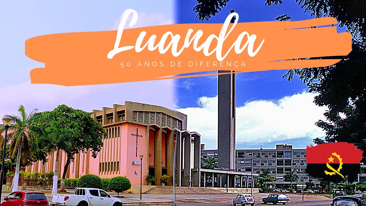 🇦🇴 Fotos de Luanda Angola - Antes e depois e sua história - I 📷📸🎥
