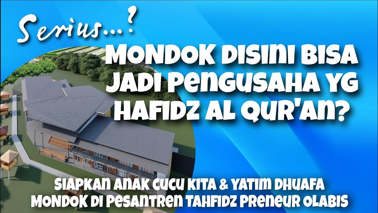 MENJADI PENGUSAHA SEKALIGUS PENGHAFAL AL QUR'AN || MASUK PONPES TAHFIDZ PRENEUR OLABIZ
