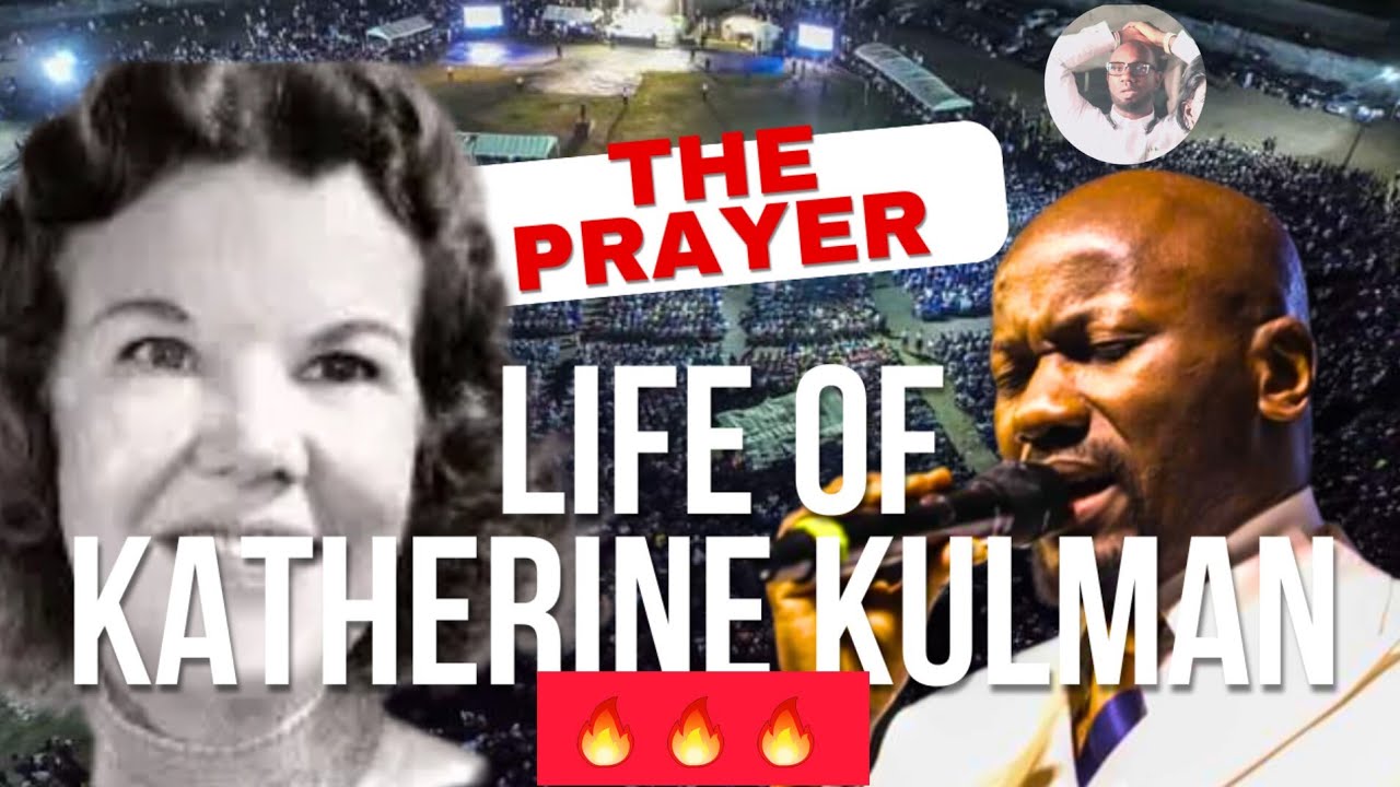 😱😱😱 THE PRAYER LIFE OF KATHERINE KULMAN - APOSTLE JOHNSON SULEMAN