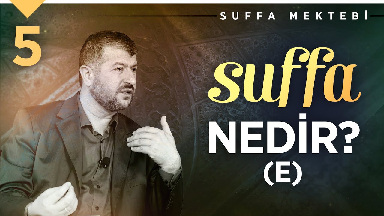 Suffa Nedir? (E) | Muhammed Emin Yıldırım (5. Ders)