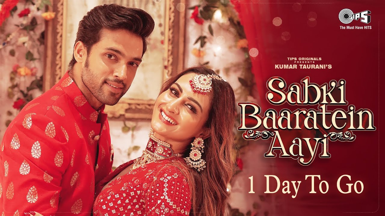 Sabki Baaratein Aayi 1 Day To Go | Zaara Yesmin & Parth Samthaan | Dev Negi, Seepi Jha