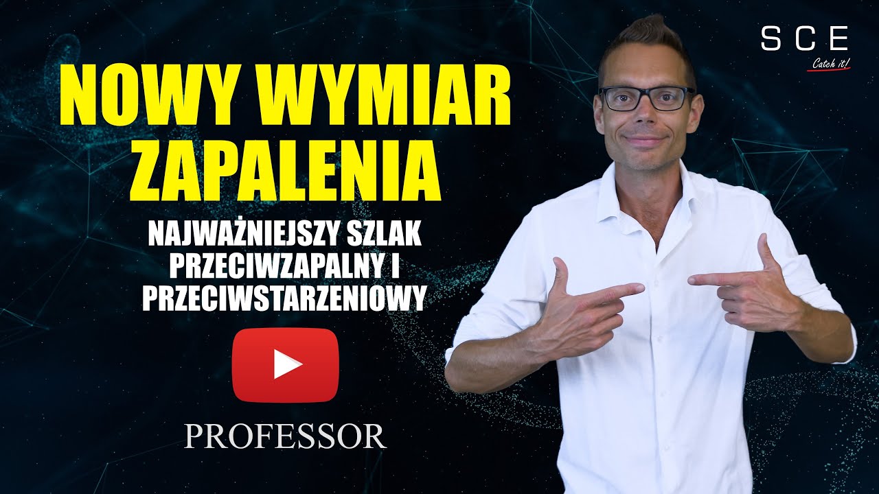 Nowy wymiar zapalenia - Najważniejszy szlak przeciwzapalny i przeciwstarzeniowy | Professor odc. 159