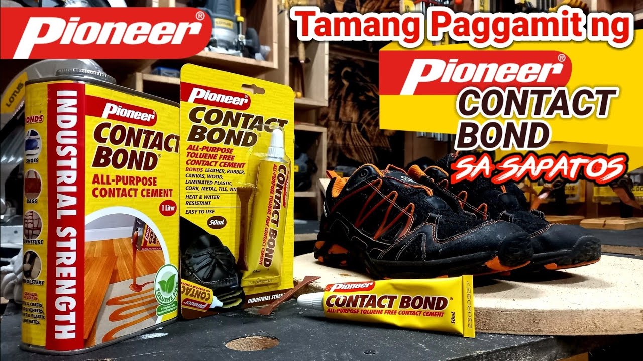 Paano ang Tamang Paggamit Ng Pioneer Contact Bond [Sa Sapatos]