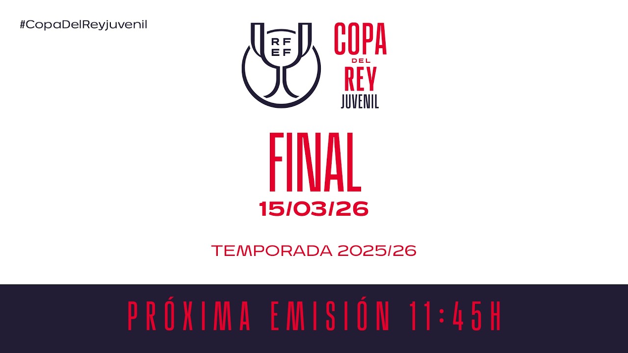FC Barcelona vs Real Betis Balompié / Final Copa de S.M. El Rey Juvenil | Temp 2025/26 I 🔴RFEF