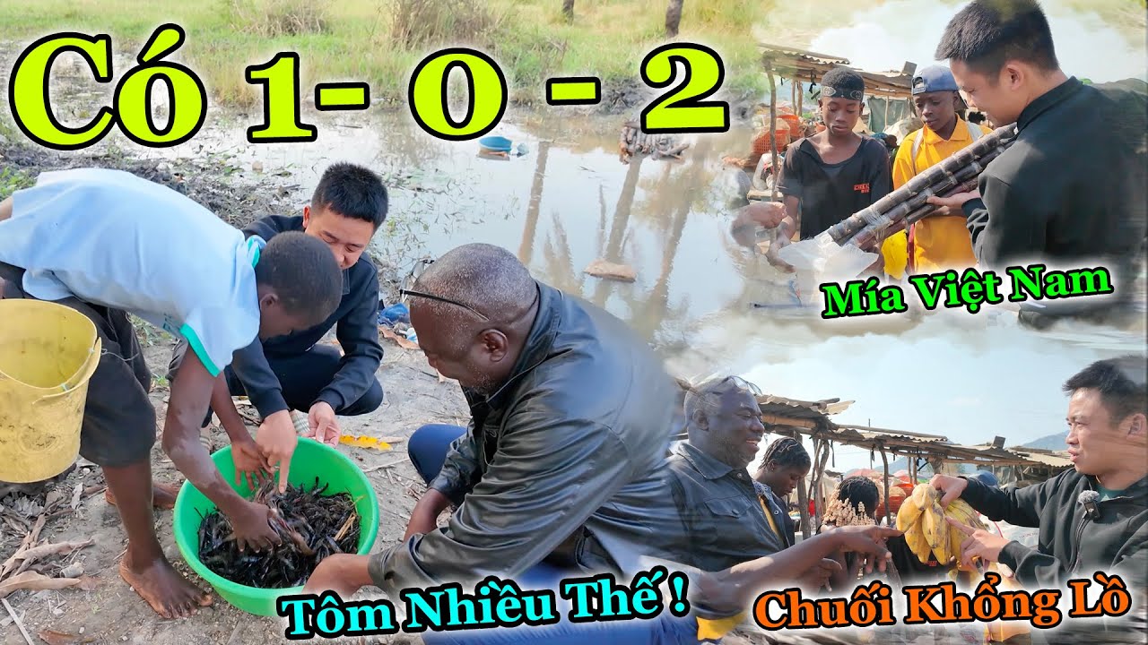 Việt Nam Phiên Bản 2.0 Xuất Hiện Tại Châu Phi ? Cái Gì Cũng Co ? Đặc Biệt Là Tôm Càng Xanh !!!