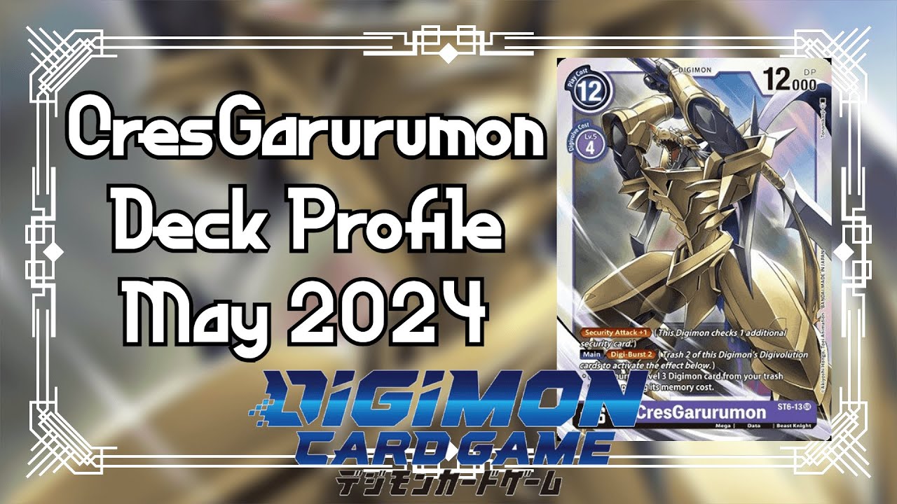 Digimon: CresGarurumon Deck Profile May 2024