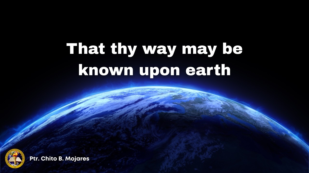 That thy way may be known upon earth