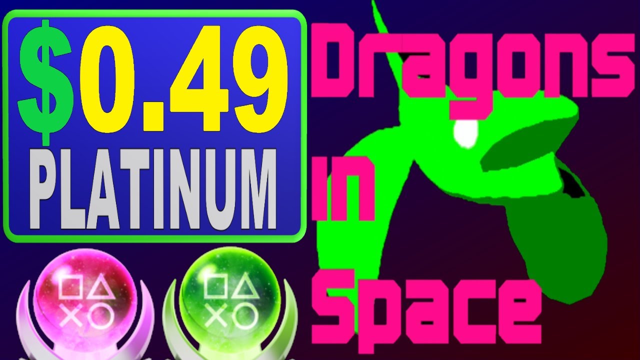 Very Cheap Platinum Game | Dragons in Space Platinum Walkthrough