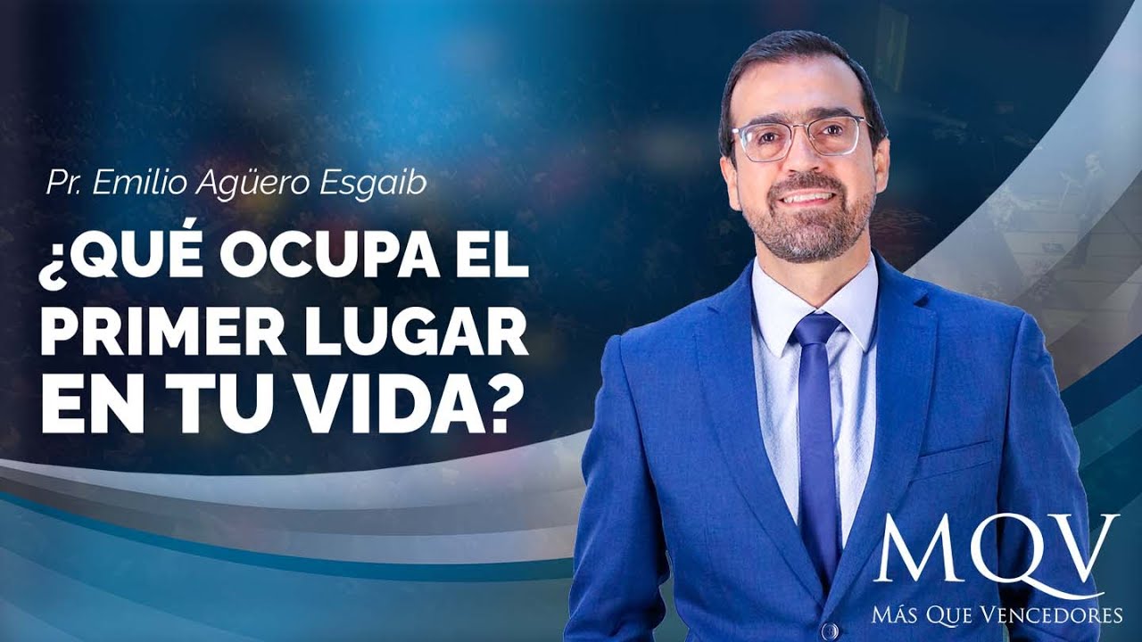 #TV415 ¿Qué ocupa el primer lugar en tu vida? - Prédica del pastor Emilio Agüero