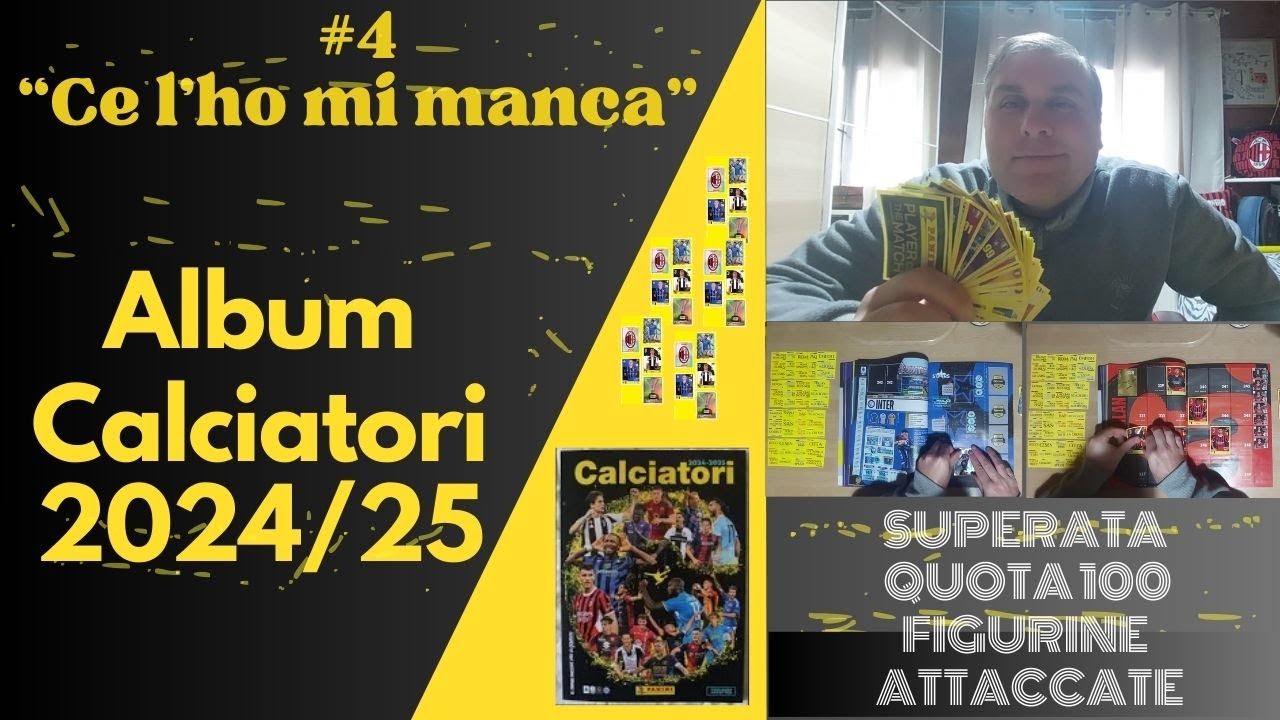 #4 "Ce l'ho mi manca" ⚽album Calciatori 2024/25-Superata quota 100 fig. attaccate (111)👍.