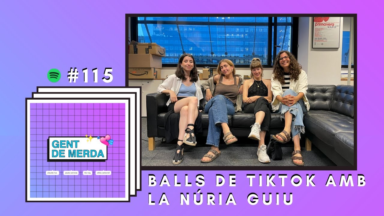 RESUM | Gent de Merda #115 - Balls de Tiktok amb N&uacute;ria Guiu