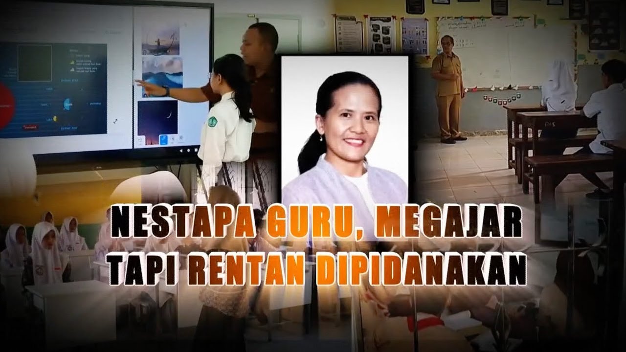 Nestapa Guru, Mengajar Tapi Rentan Dipidanakan | AKIM