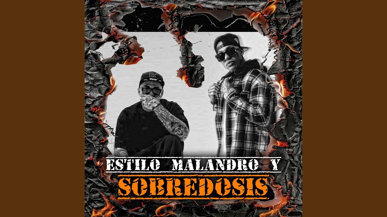Estilo Malandro Y Sobredosis